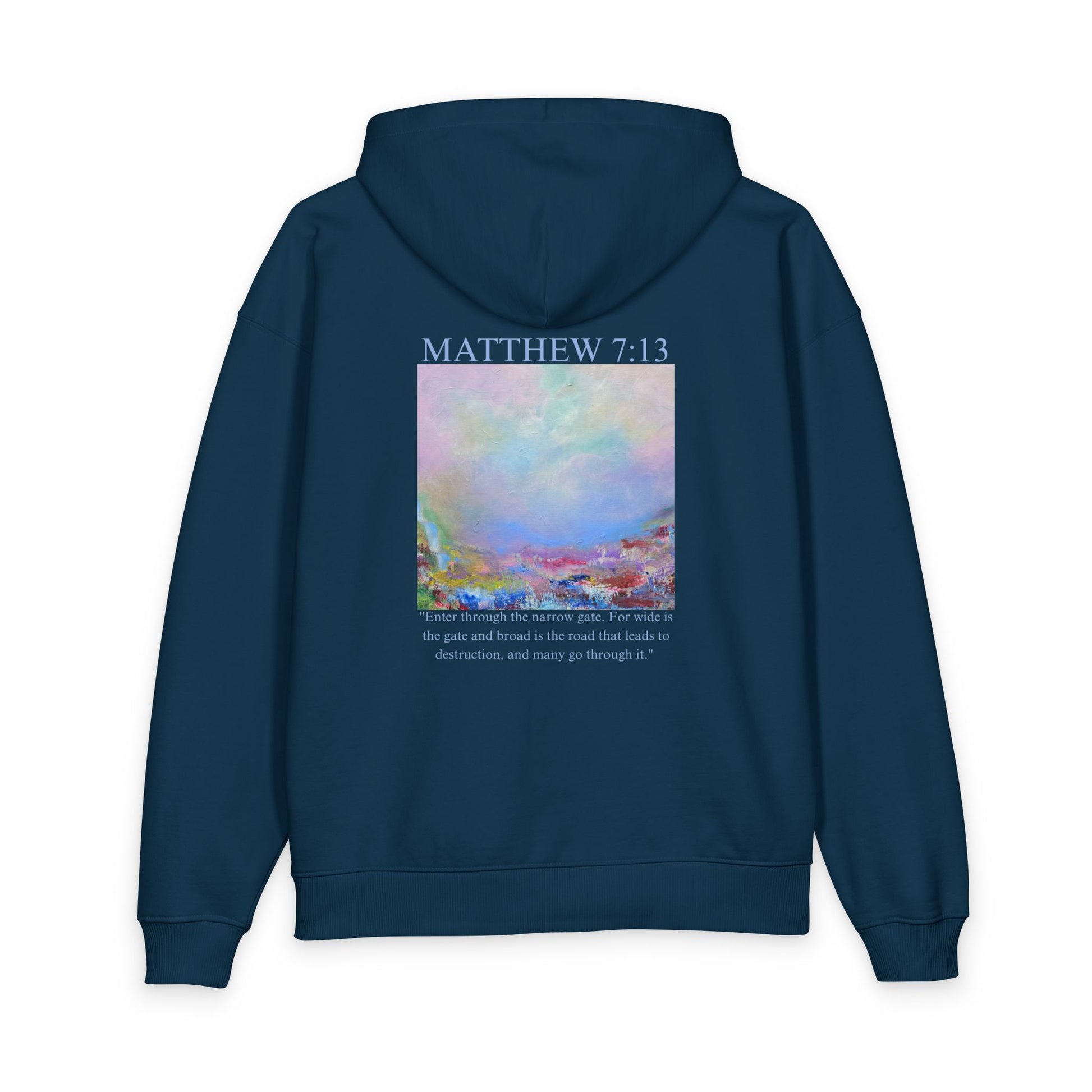 Matthew 7:13 Organic Cotton Hoodie — with Full Verse & Painting