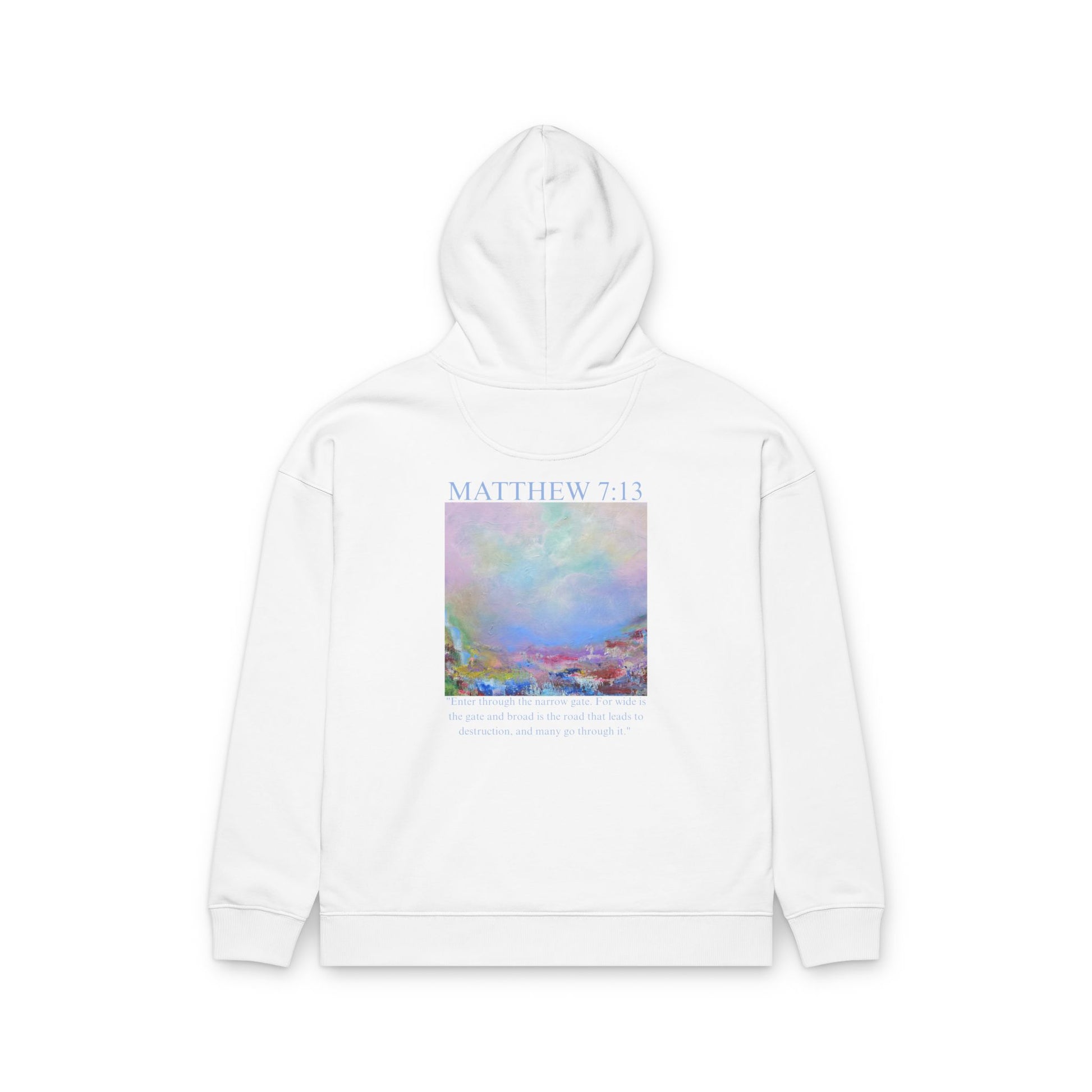 Matthew 7:13 Organic Cotton Hoodie — with Full Verse & Painting
