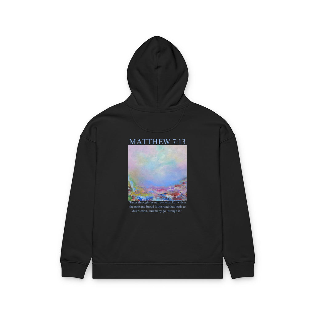 Matthew 7:13 Organic Cotton Hoodie — with Full Verse & Painting