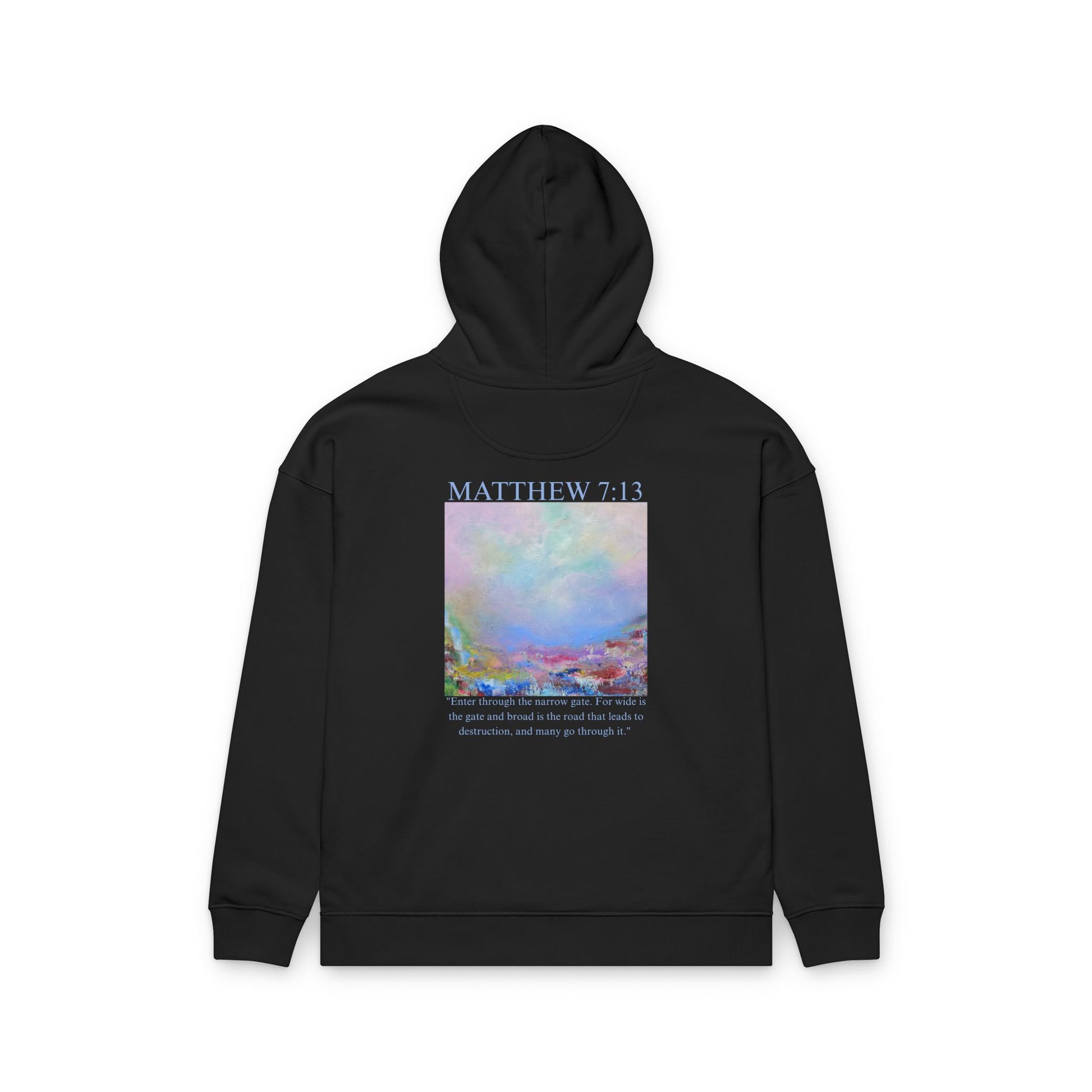 Matthew 7:13 Organic Cotton Hoodie — with Full Verse & Painting