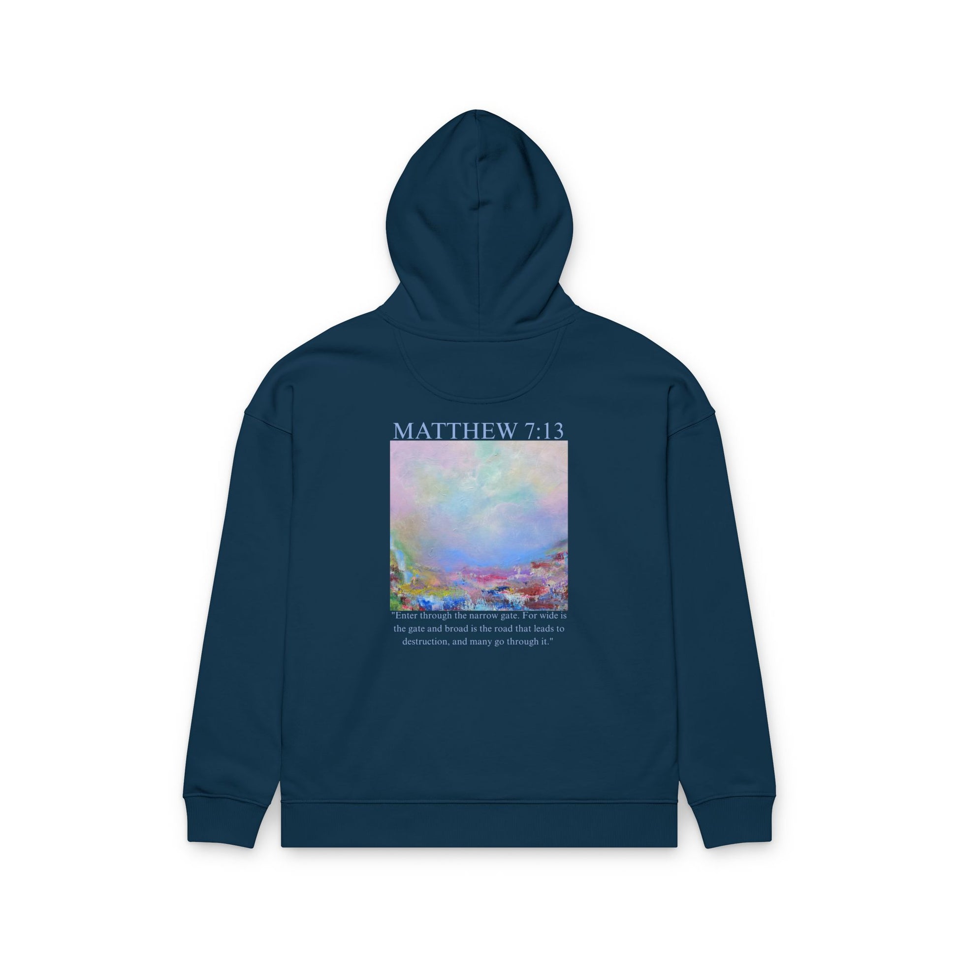 Matthew 7:13 Organic Cotton Hoodie — with Full Verse & Painting